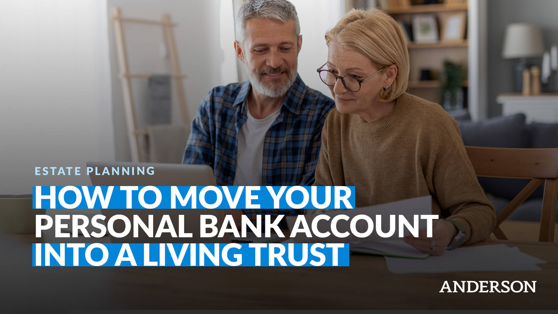 How to Move Your Personal Bank Account Into A Living Trust |